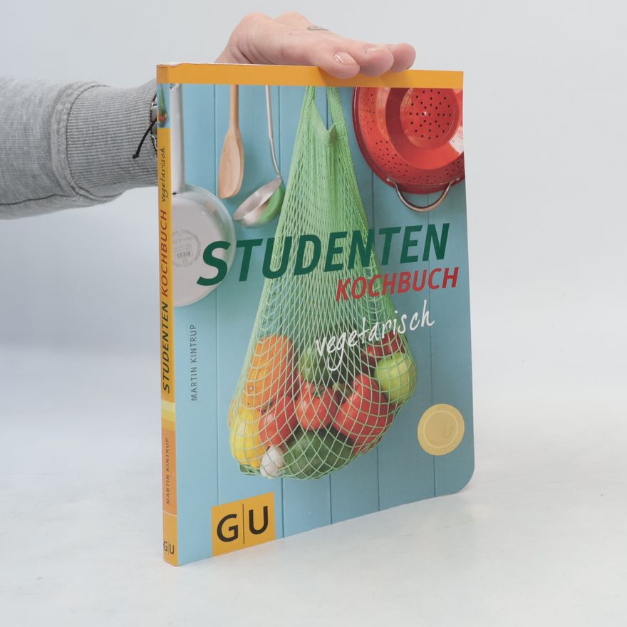 Martin Kintrup Studenten Kochbuch - vegetarisch