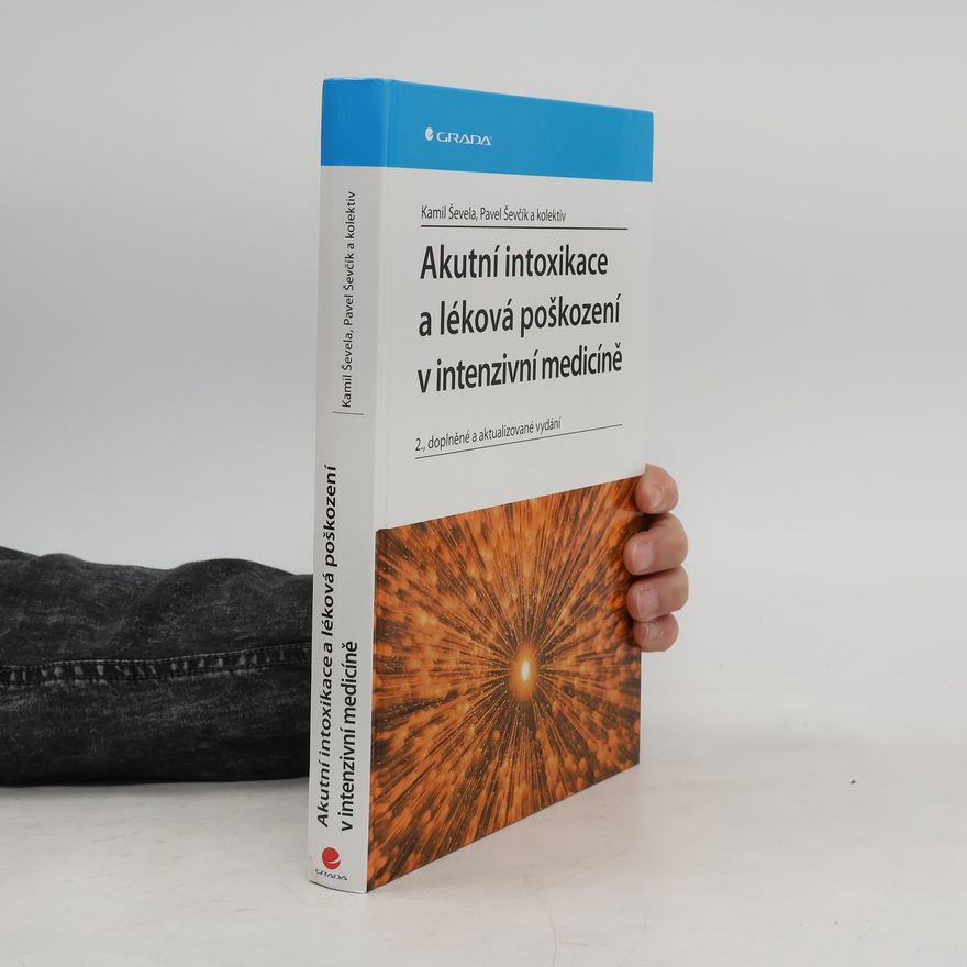 Kamil Ševela Akutní intoxikace a léková poškození v intenzivní medicíně