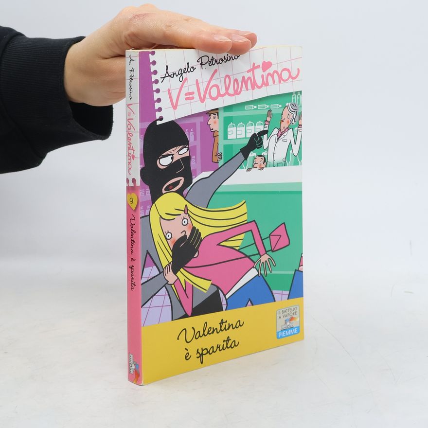 Angelo Petrosino Il battello a vapore. Serie Valentina - 9: Valentina è sparita