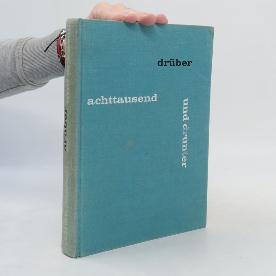 Hermann Buhl Achttausend drüber und drunter