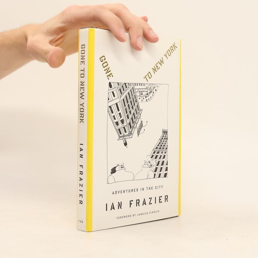 Ian Frazier Gone to New York