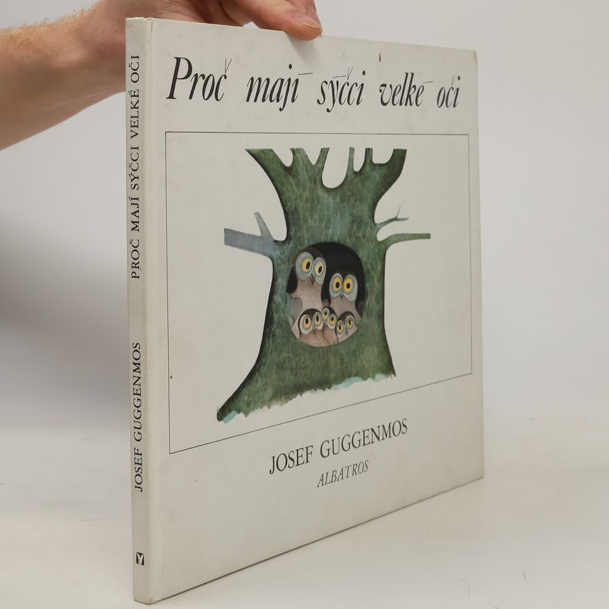 Josef Guggenmos Proč mají sýčci velké oči