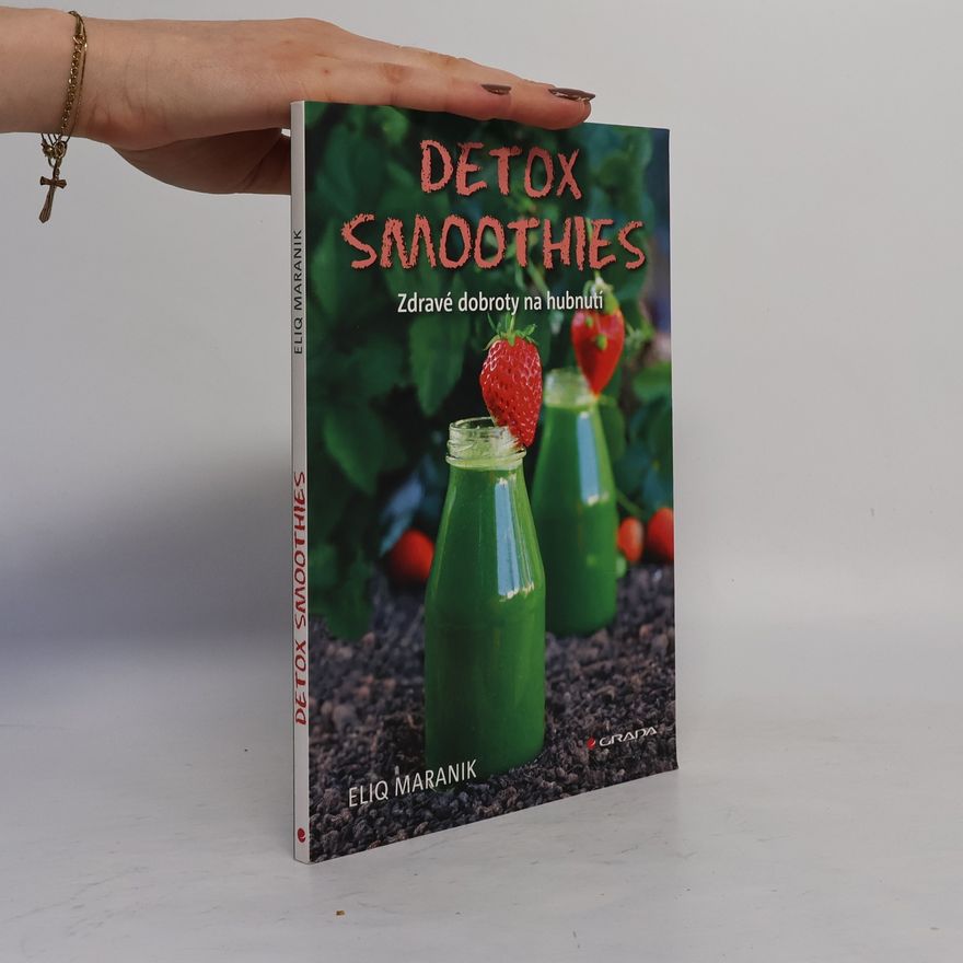 Eliq Maranik Detox smoothies: Zdravé dobroty na hubnutí
