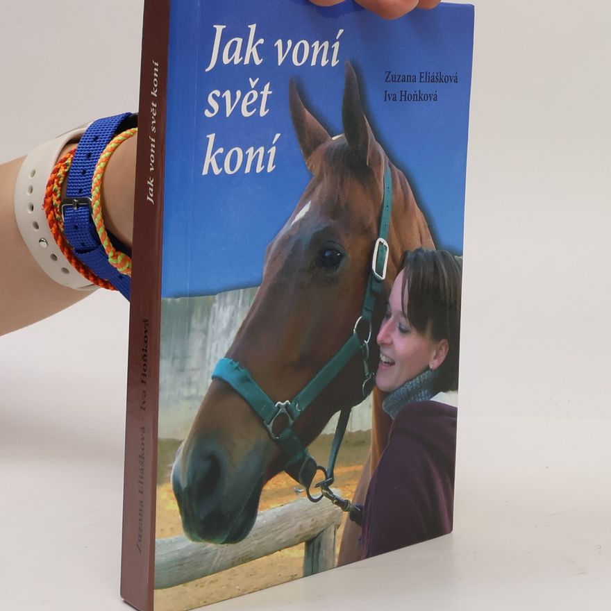 Iva Hoňková Jak voní svět koní