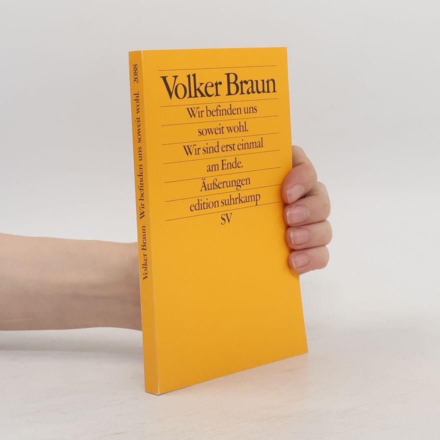Volker Braun Edition Suhrkamp - 2088: Wir befinden uns soweit wohl - wir sind erst einmal am Ende