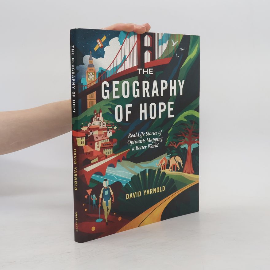 David Yarnold The Geography of Hope