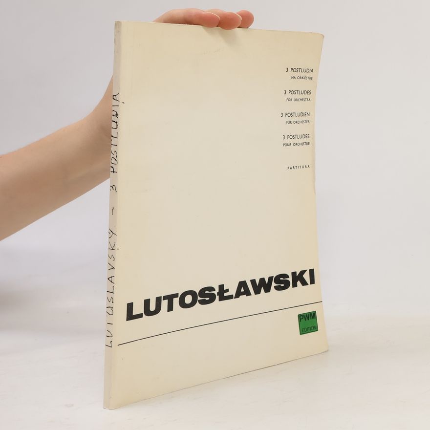 Witold Lutosławski 3 Postludes for Orchestra