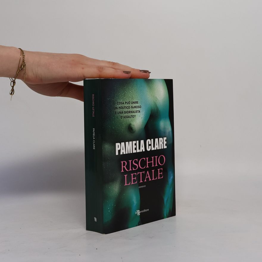 Pamela Clare Narrativa: Rischio letale