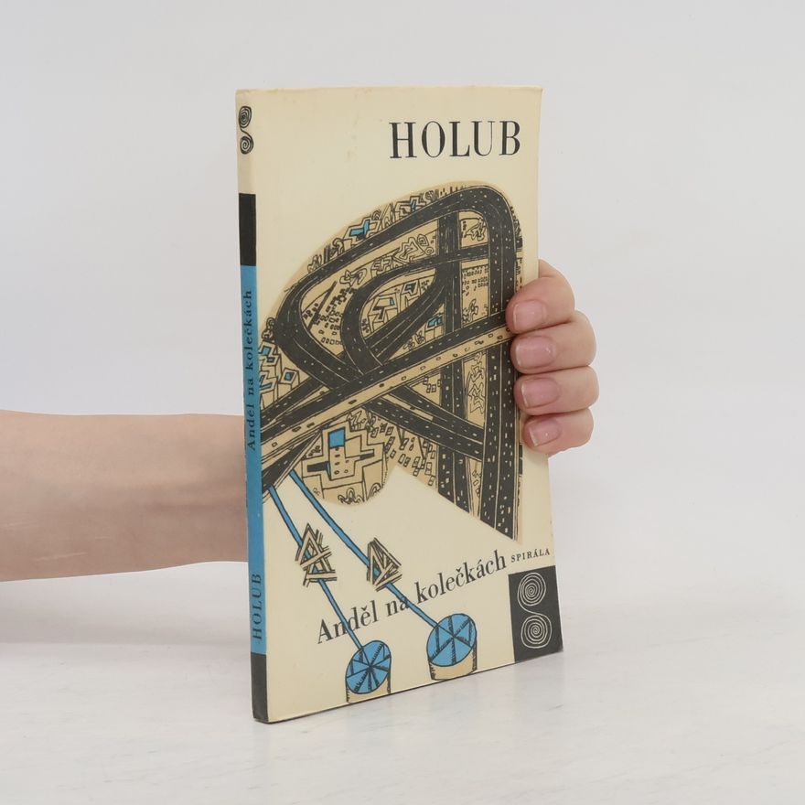 Miroslav Holub Anděl na kolečkách