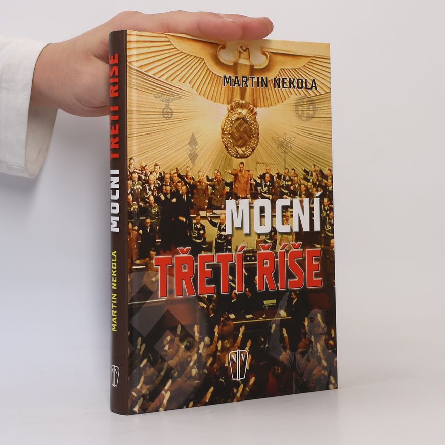 Martin Nekola Mocní Třetí říše