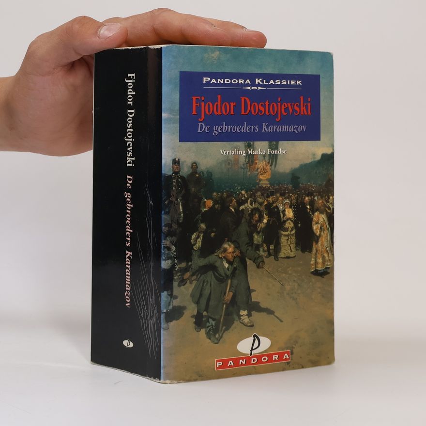 Fjodor Michailowitsch Dostojewski De gebroeders Karamazov