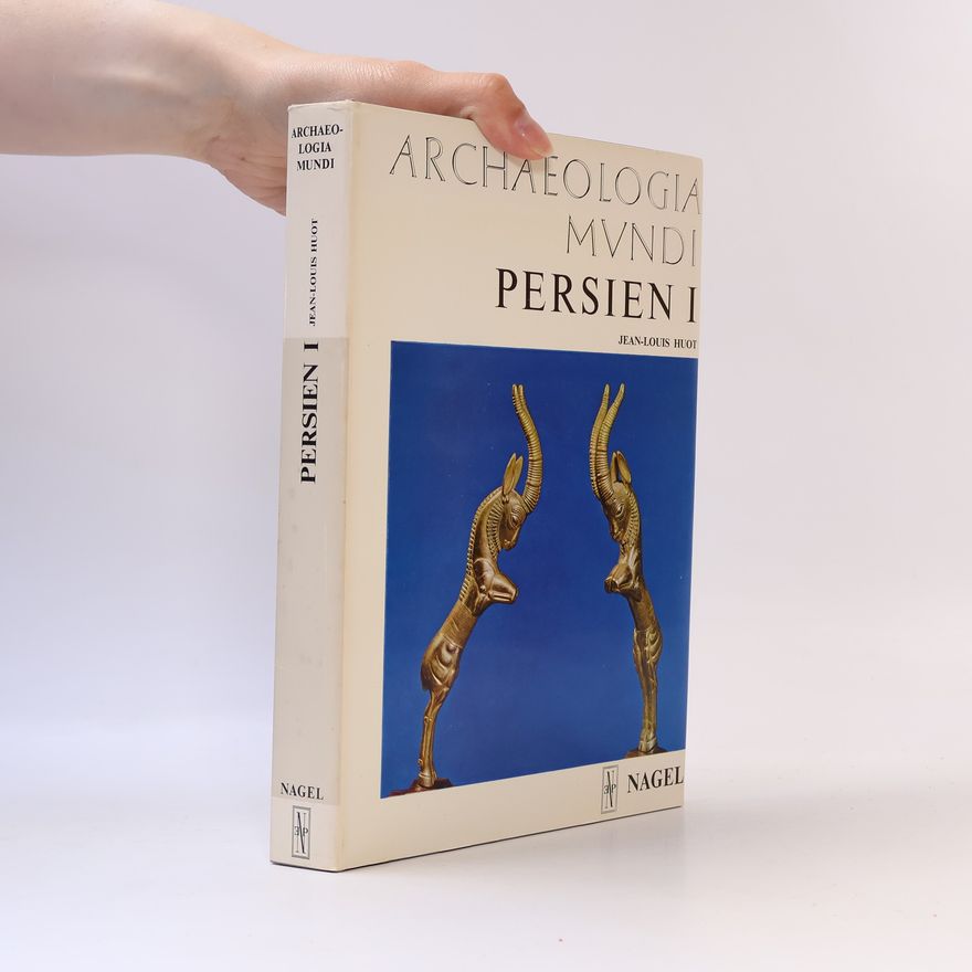 Autorenkollektiv Archeologia Mundi: Persien I
