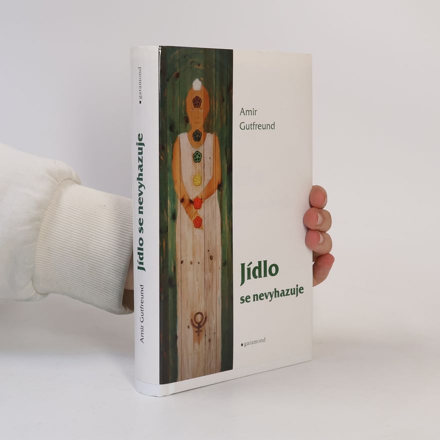 Amir Gutfreund Jídlo se nevyhazuje