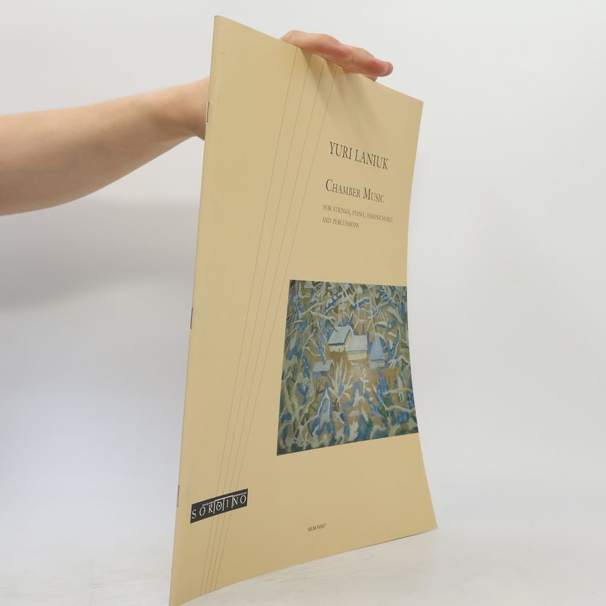 Yuri Laniuk Chamber Music for Strings, Piano, Harpsichord and Percussions