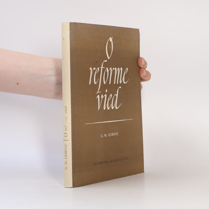 Gottfried Wilhelm Leibniz O reforme vied