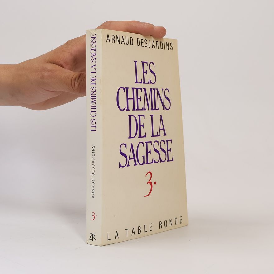 Arnaud Desjardins Les chemins de la sagesse