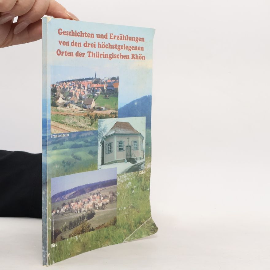 Autorenkollektiv Geschichten und Erzählungen von den drei höchstgelegenen Orten der Thüringischen Rhön