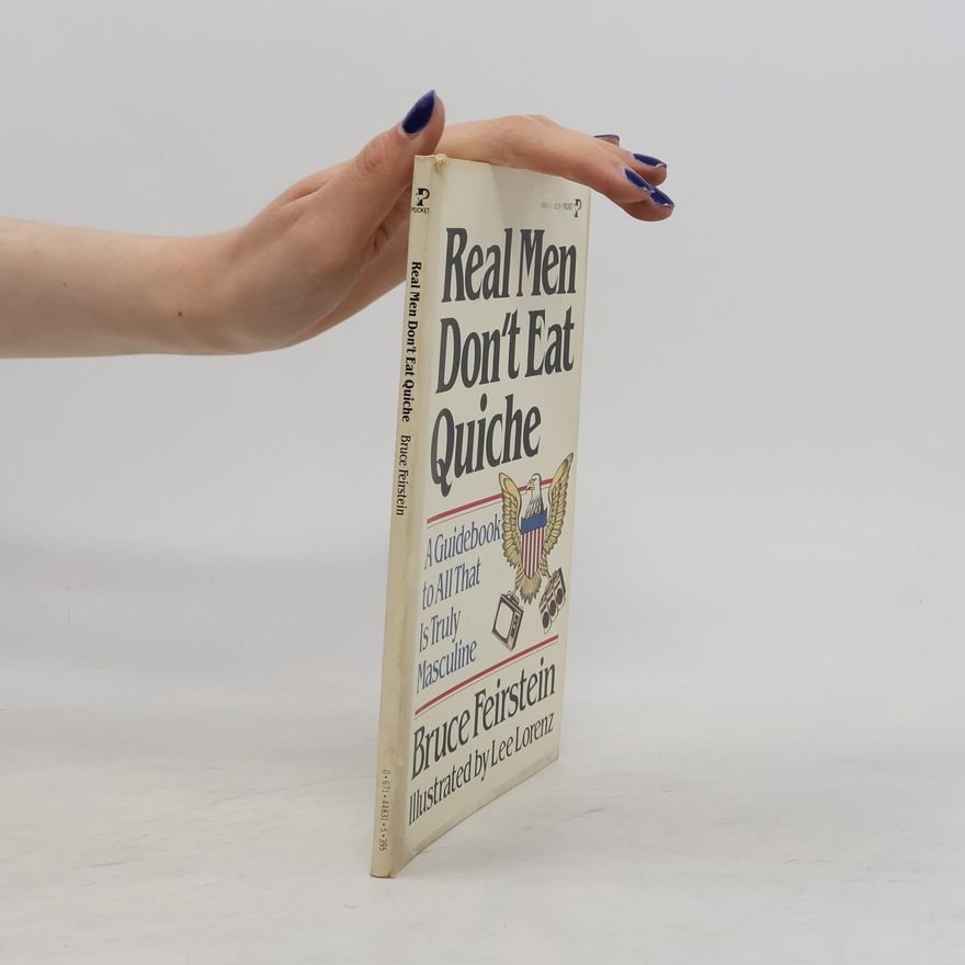 Bruce Feirstein Real Men Don't Eat Quiche
