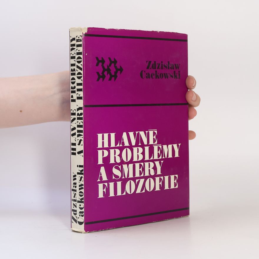 Zdzislaw Cackowski Hlavné problémy a smery filozofie