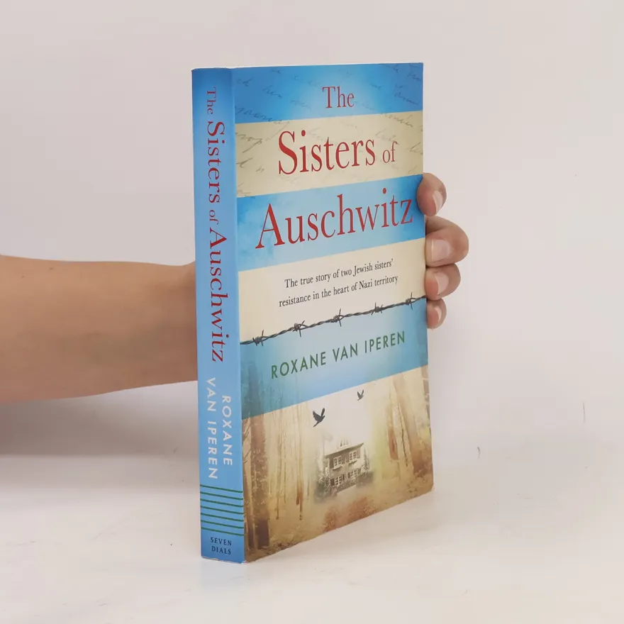 The Sisters of Auschwitz | Roxane van Iperen | Book