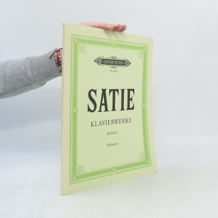 Erik Satie Klavierwerke I.