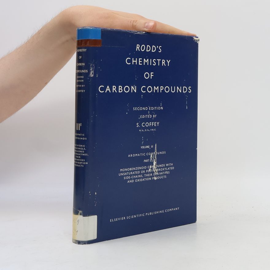 Samuel Coffey Rodd's Chemistry of Carbon Compounds III. Aromatic Compounds