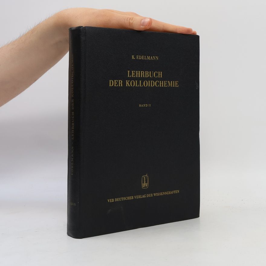 Klaus Edelmann Lehrbuch der Kolloidchemie II.