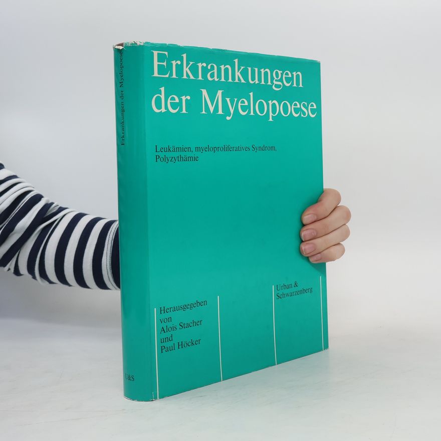 Alois Stacher Erkrankungen der Myelopoese