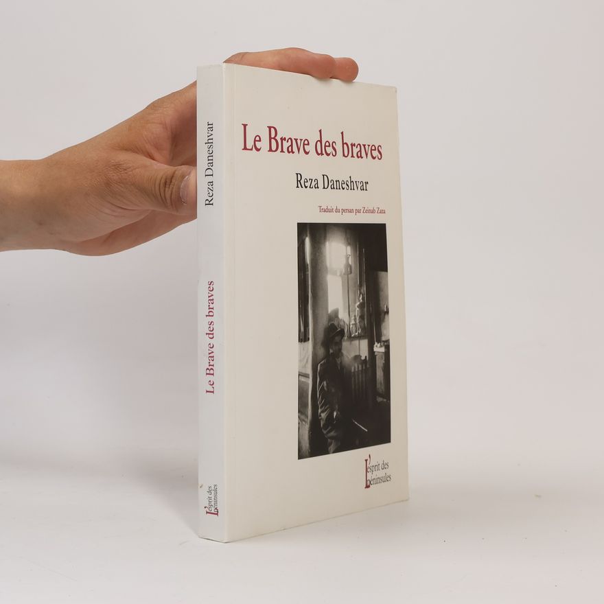 Reza Daneshvar Le Brave des braves