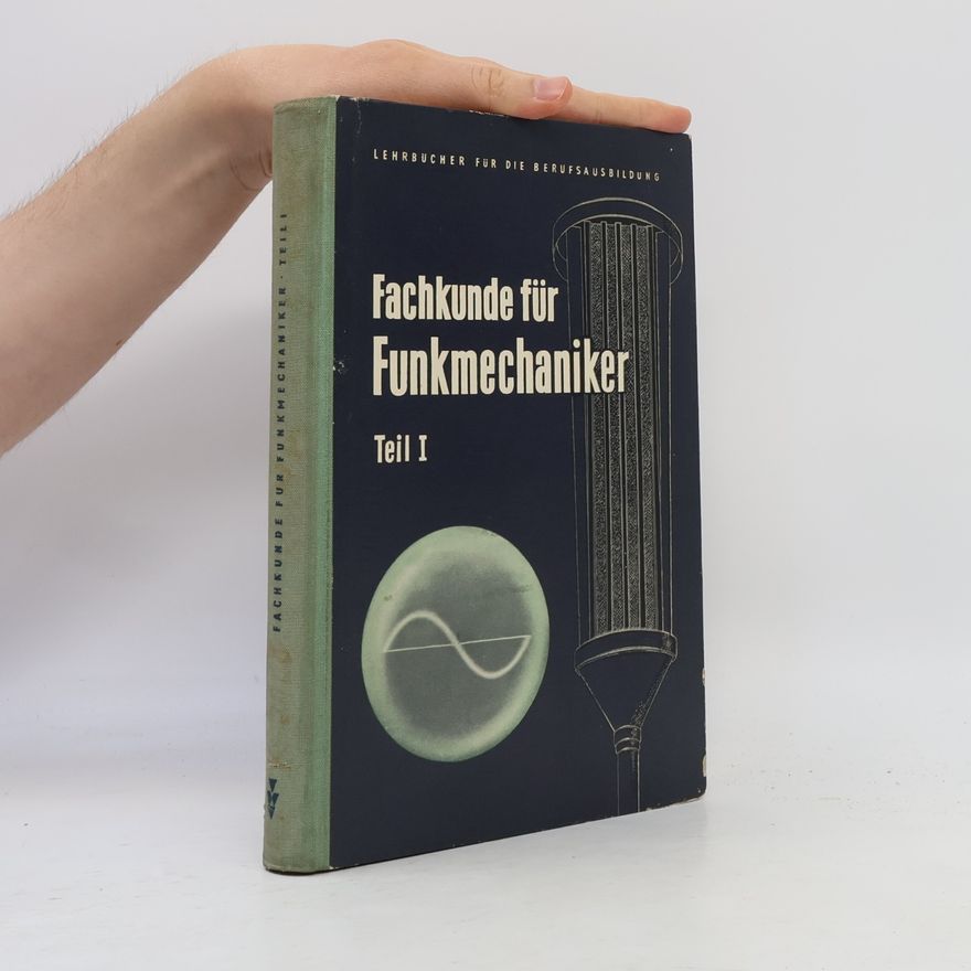 Autorenkollektiv Fachkunde für Funkmechaniker. Teil 1