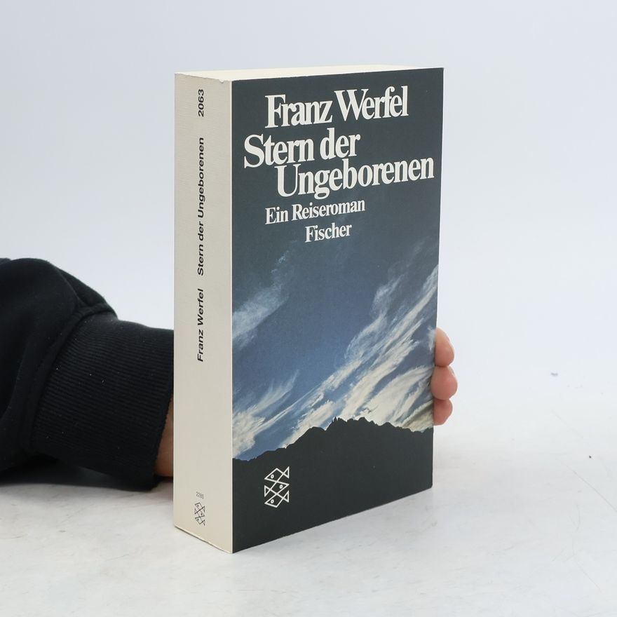 Franz Werfel Stern der Ungeborenen : ein Reiseroman