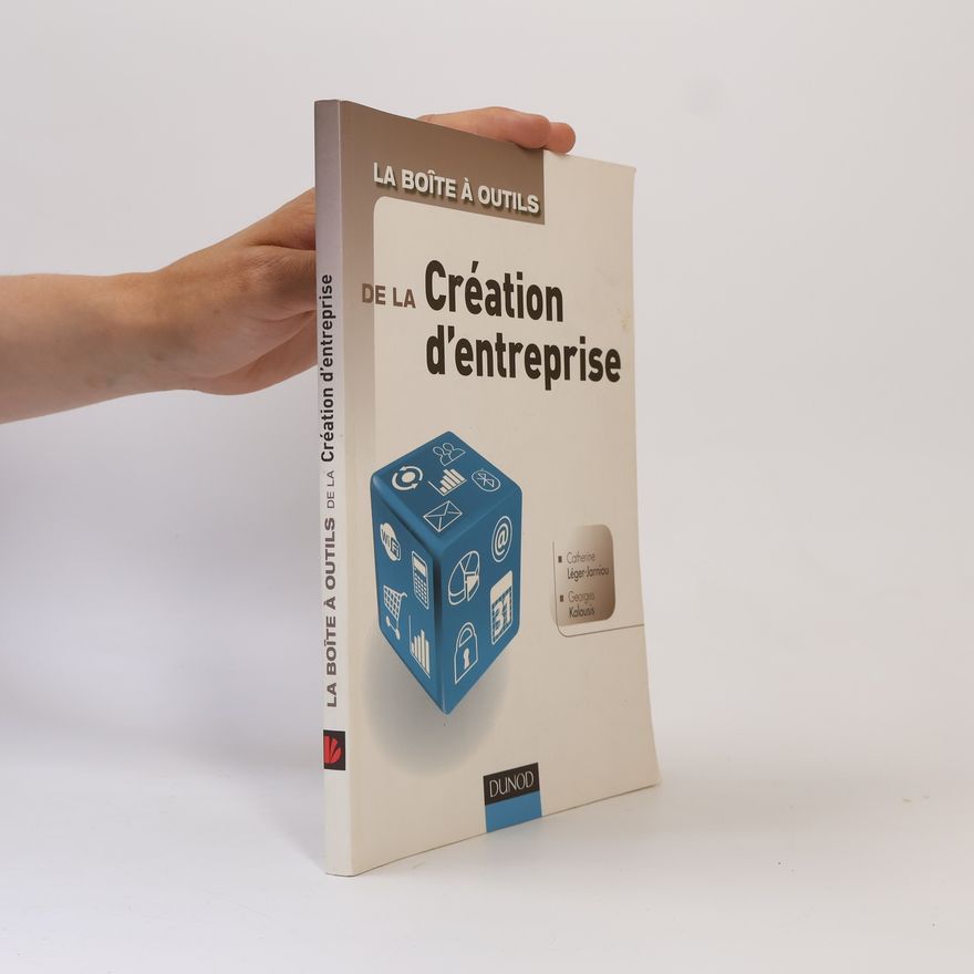 Catherine Léger-Jarniou La Boîte à outils de la Création d'entreprise
