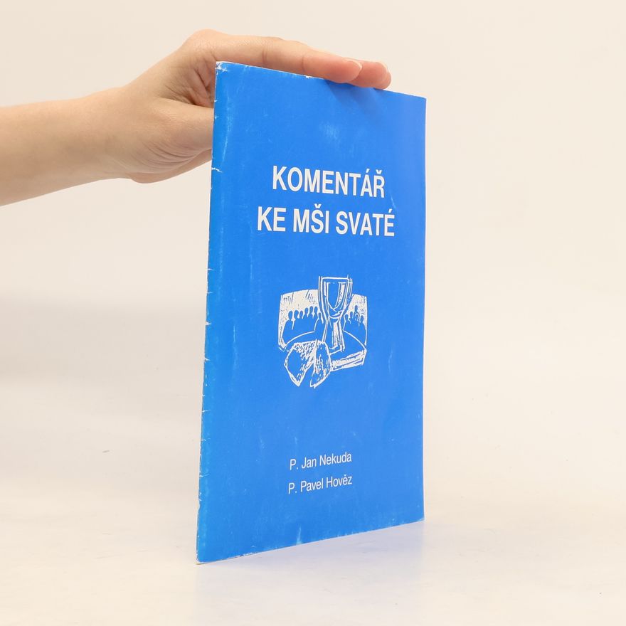 Jan Nekuda Komentář ke mši svaté