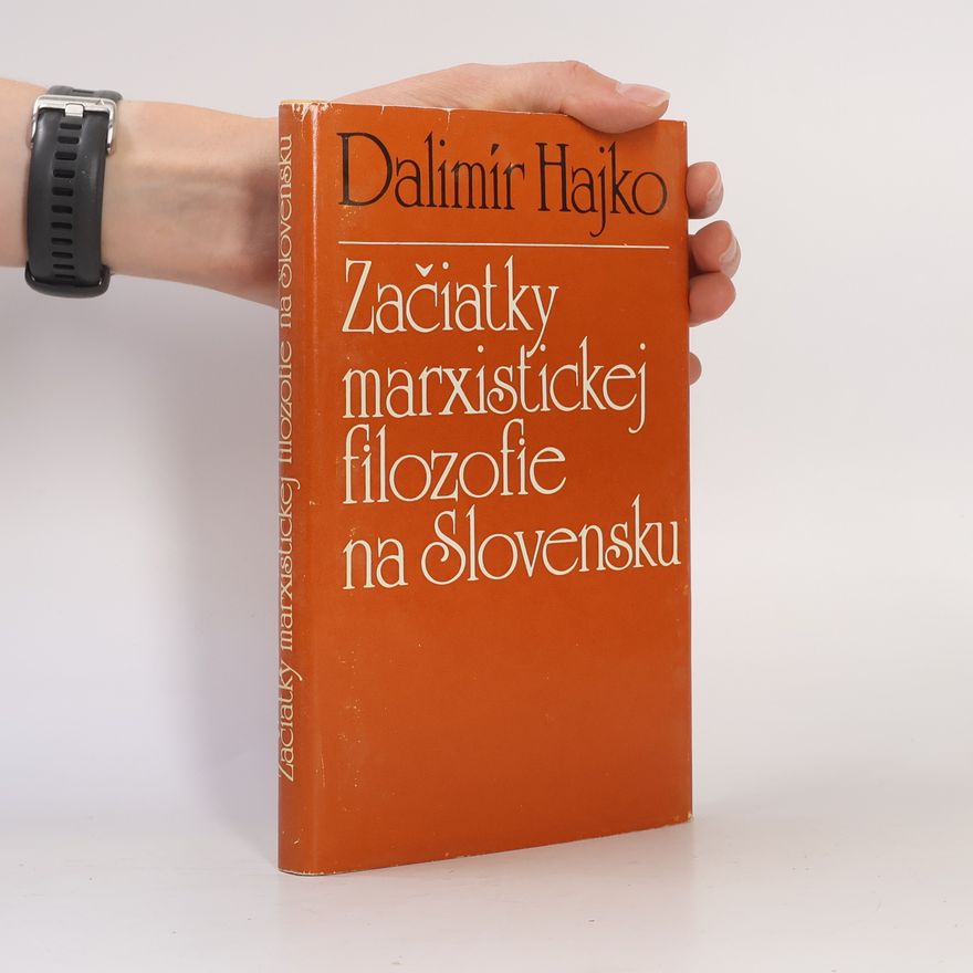 Dalimír Hajko Začiatky marxistickej filozofie na Slovensku