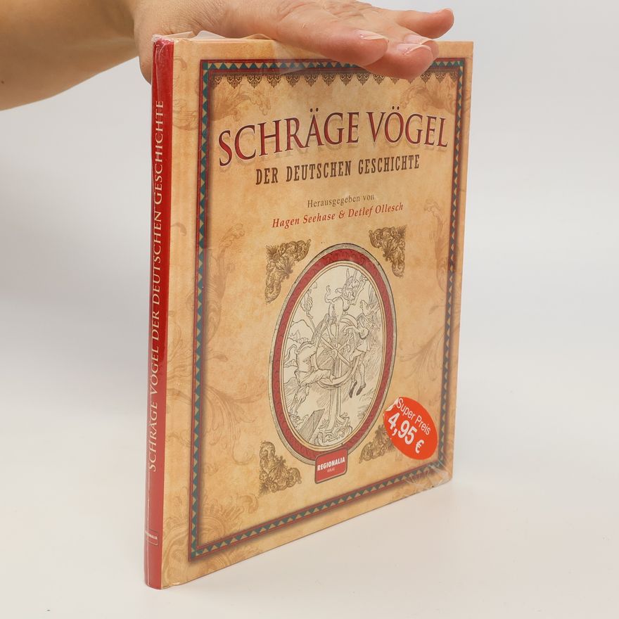 Hagen Seehase Schräge Vögel der deutschen Geschichte