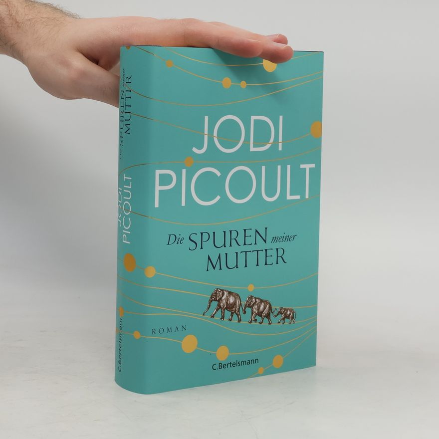Jodi Picoult Die Spuren meiner Mutter