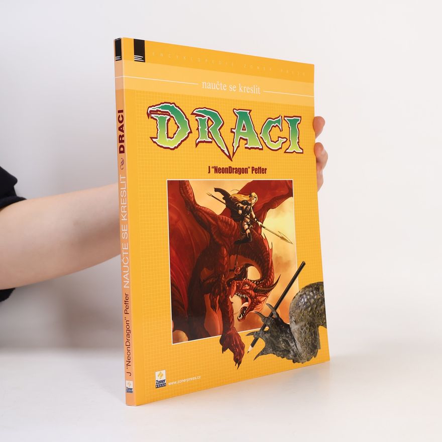 Jessica Peffer Draci. Jak nakreslit fantasy draky a fantasy příšery