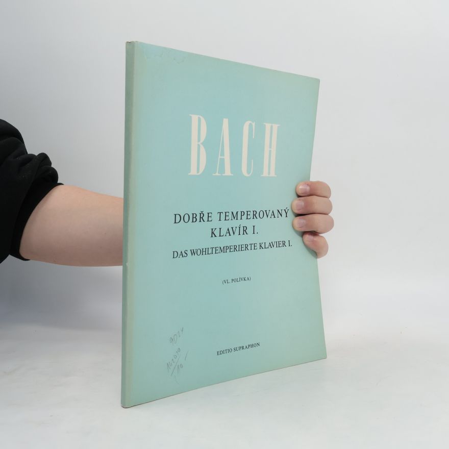 Johann Sebastian Bach Dobře temperovaný klavír I.