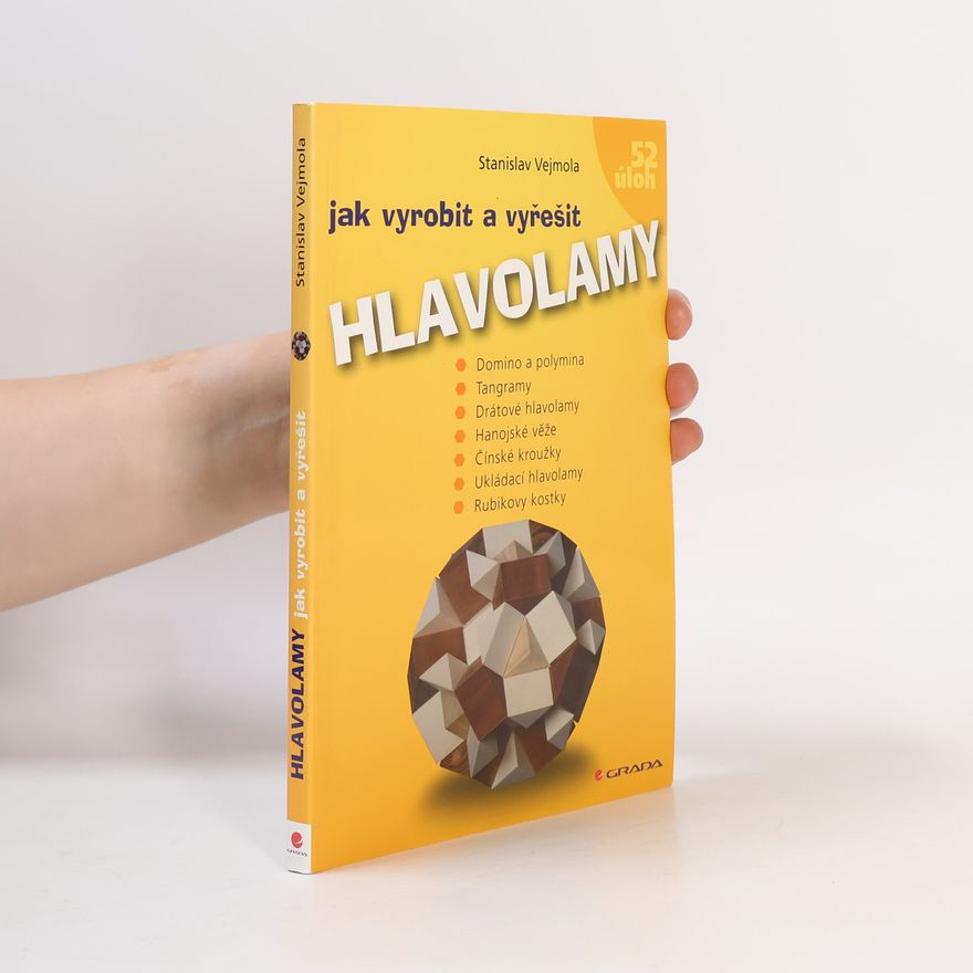 Stanislav Vejmola Jak vyrobit a vyřešit hlavolamy