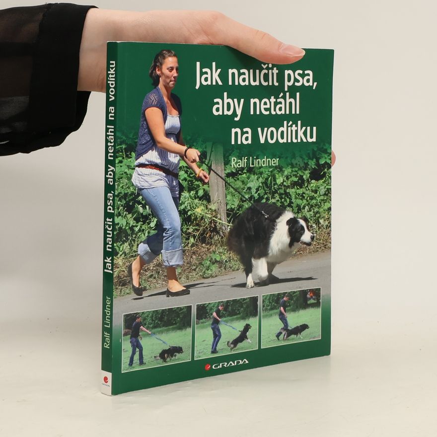Ralf Lindner Jak naučit psa, aby netáhl na vodítku