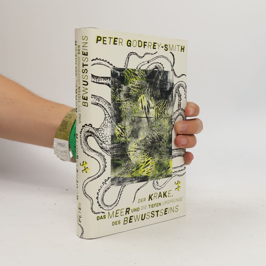Peter Godfrey-Smith Der Krake, das Meer und die tiefen Ursprünge des Bewusstseins