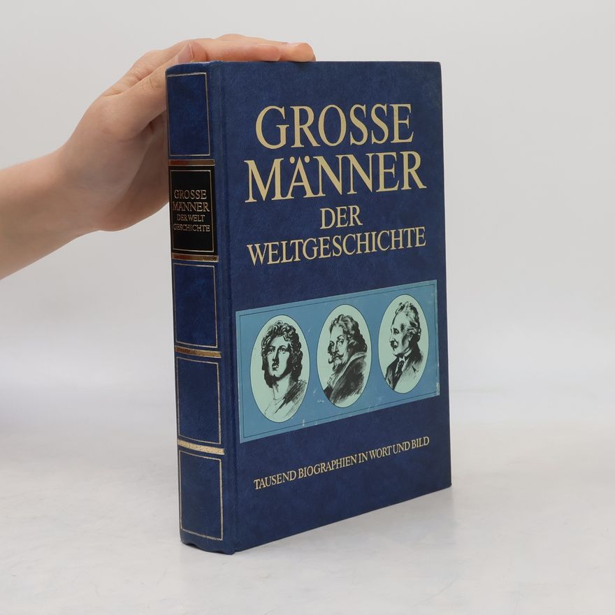 Autorenkollektiv Grosse Männer der Weltgeschichte