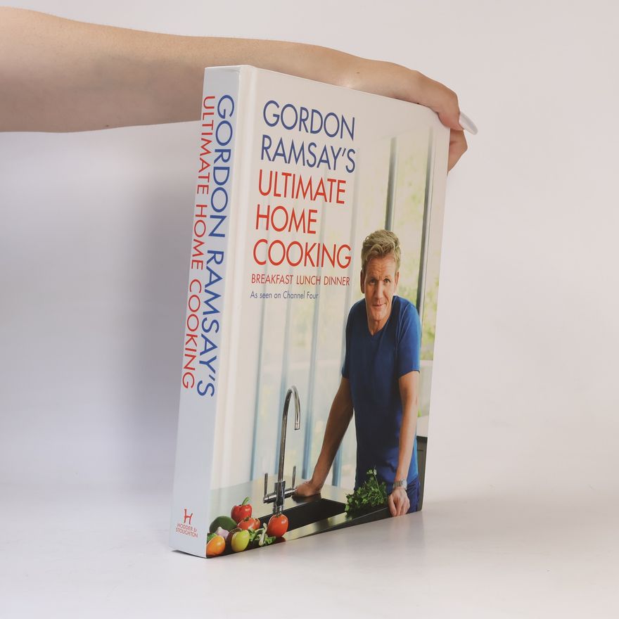 Gordon Ramsay Gordon Ramsay's ultimate home cooking