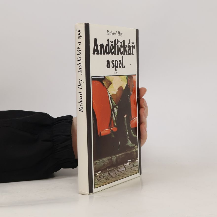 Richard Hey Andělíčkář a spol.