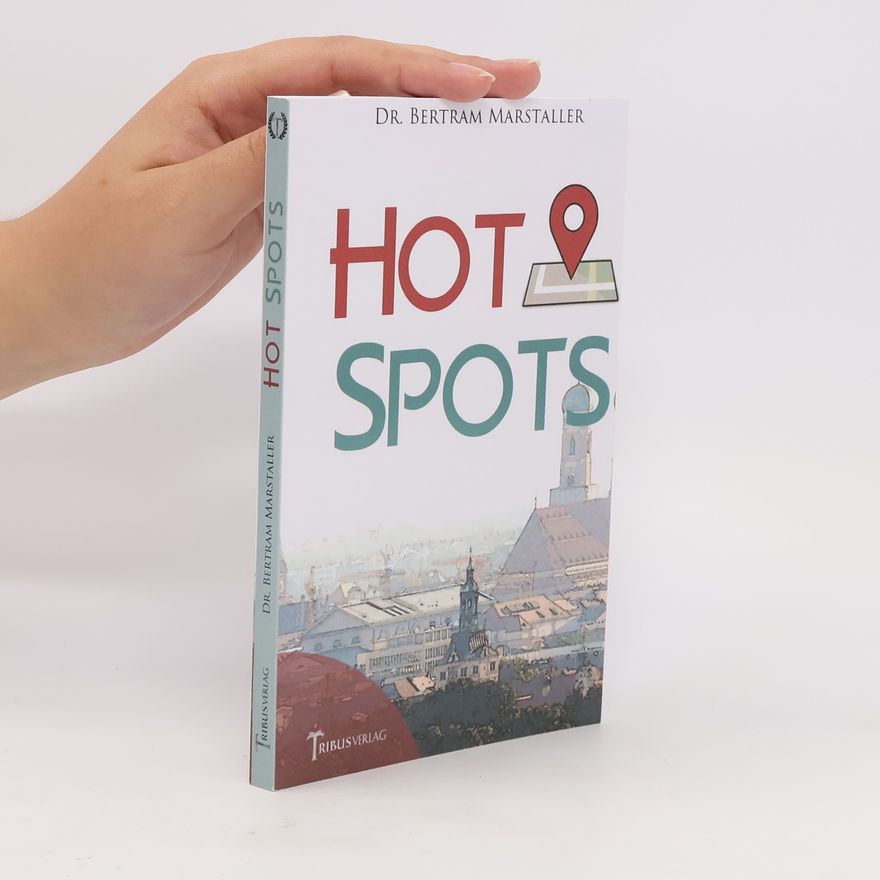 Dr. Bertram Marstaller Hot Spots