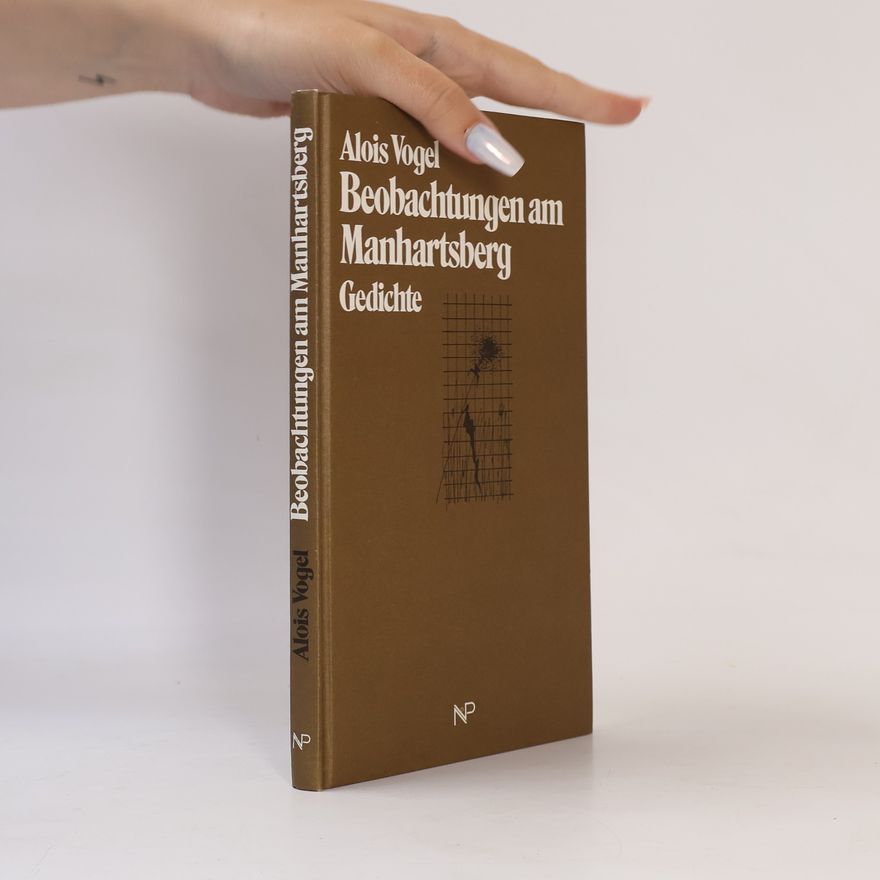 Alois Vogel Beobachtungen am Manhartsberg