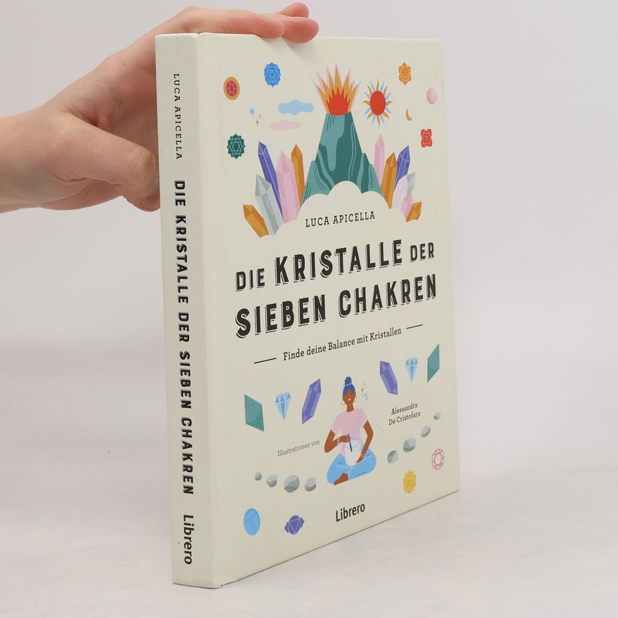 Luca Apicella Die sieben Kristalle der Chakren