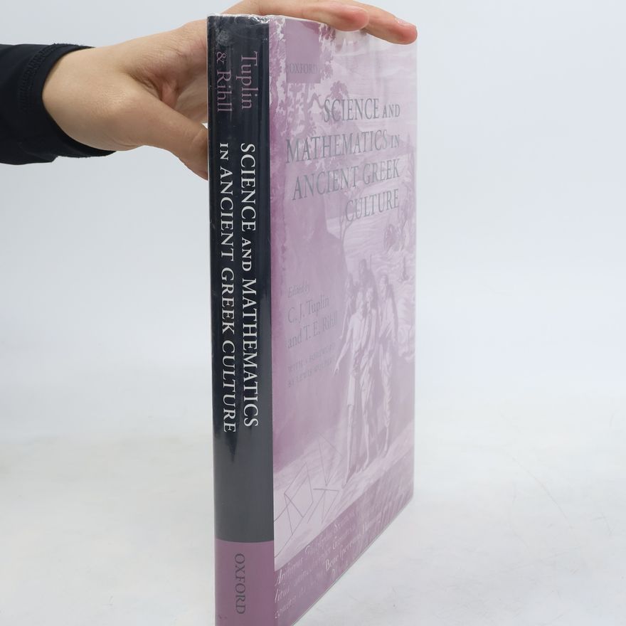 Tracey Elizabeth Rihll Science and Mathematics in Ancient Greek Culture