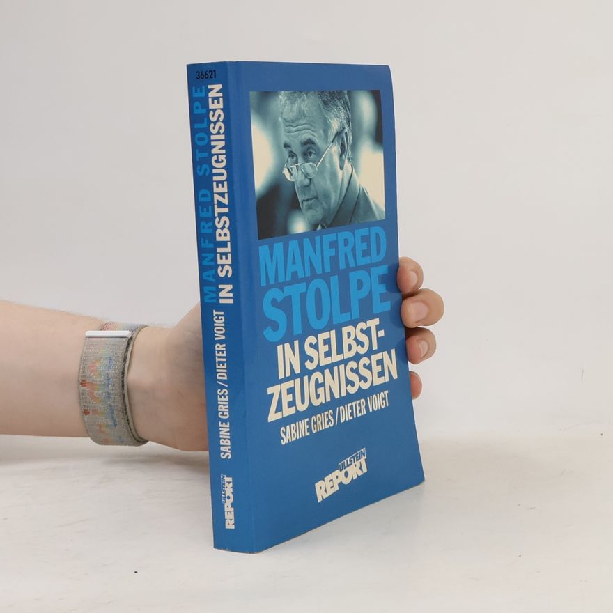 Dieter Voigt Ullstein Report: Manfred Stolpe in Selbstzeugnissen. Eine kritische Untersuchung von Veröffentlichungen, Schriften und Reden aus den Jahren 1972 bis 1990
