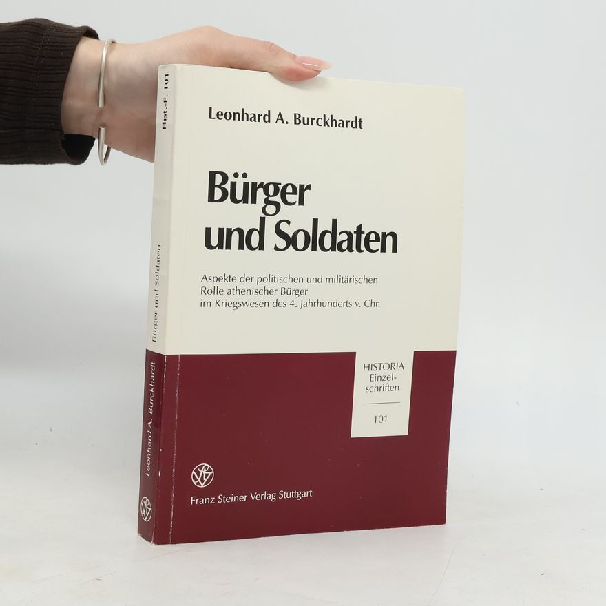 Leonhard Alexander Burckhardt Historia Einzelschriften - 101: Bürger und Soldaten